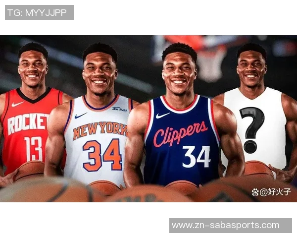 字母哥交易若重启多队争抢尼克斯恐难独占鳌头